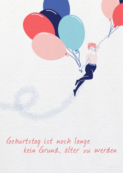 Say it »Kein Grund älter zu werden«