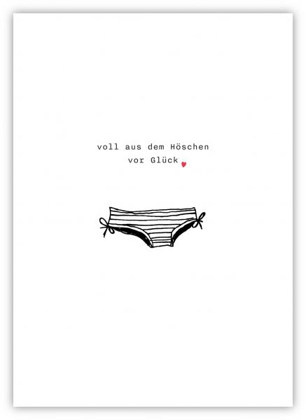 »voll aus dem Höschen vor Glück«