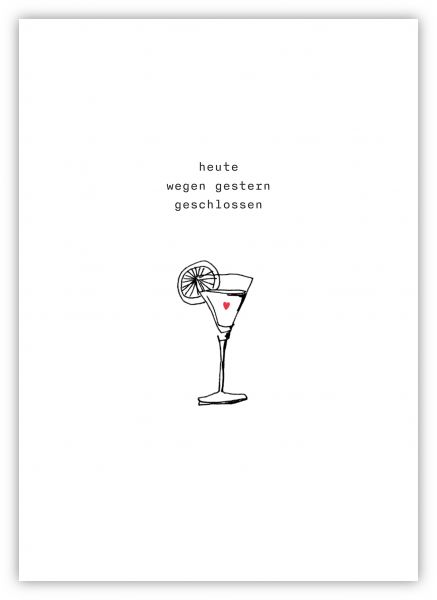 »heute wegen gestern geschlossen«